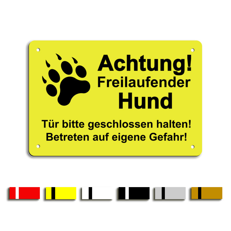 Achtung! Freilaufender Hund, Tür geschlossen halten!